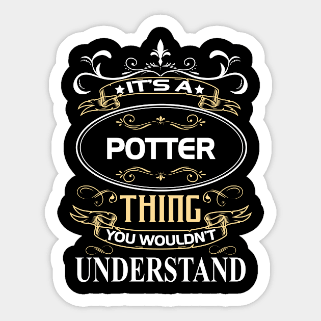 Potter Name Shirt It's A Potter Thing You Wouldn't Understand Sticker by Sparkle Ontani